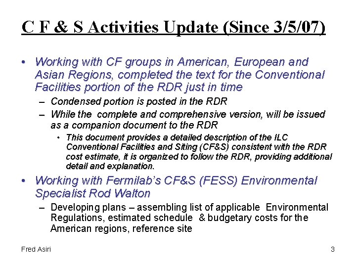 C F & S Activities Update (Since 3/5/07) • Working with CF groups in