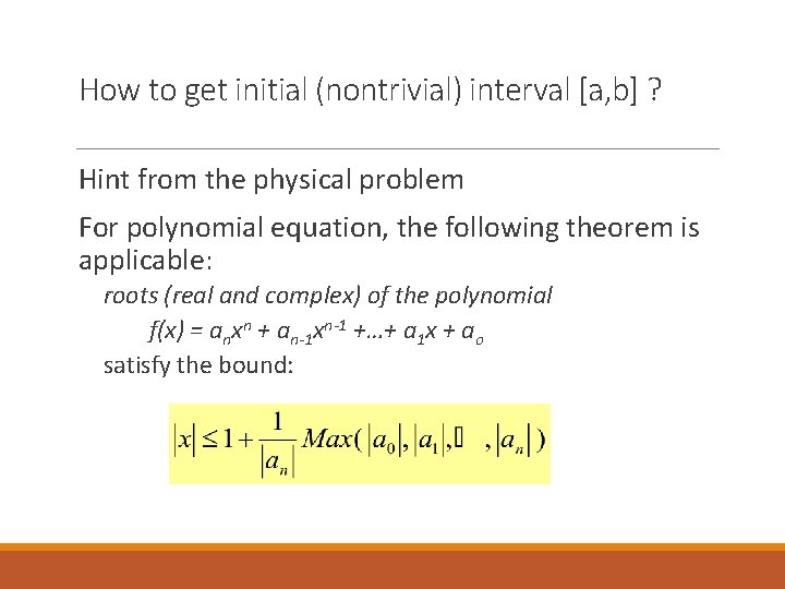 How to get initial (nontrivial) interval [a, b] ? Hint from the physical problem