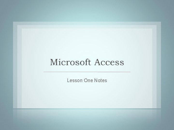 Lesson One Notes 