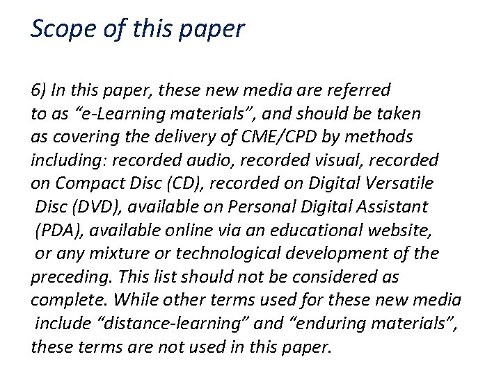 Scope of this paper 6) In this paper, these new media are referred to