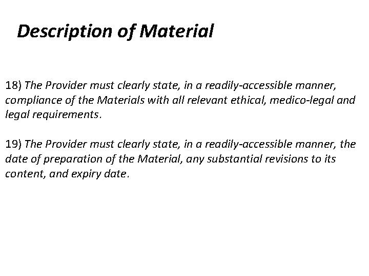 Description of Material 18) The Provider must clearly state, in a readily-accessible manner, compliance