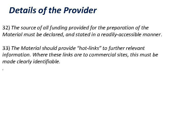 Details of the Provider 32) The source of all funding provided for the preparation