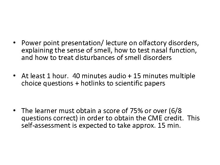  • Power point presentation/ lecture on olfactory disorders, explaining the sense of smell,