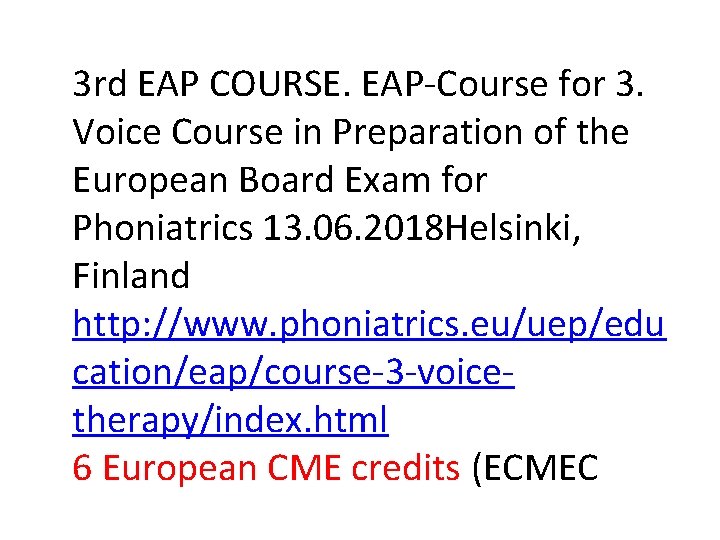 3 rd EAP COURSE. EAP-Course for 3. Voice Course in Preparation of the European