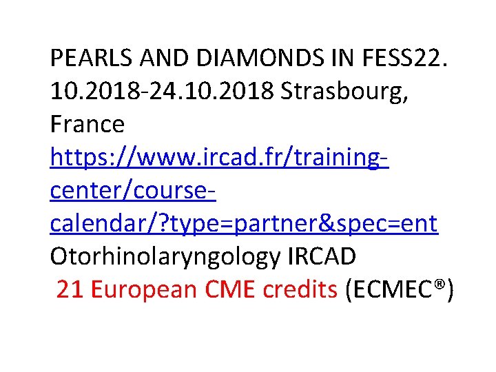 PEARLS AND DIAMONDS IN FESS 22. 10. 2018 -24. 10. 2018 Strasbourg, France https: PEARLS AND DIAMONDS IN FESS 22. 10. 2018 -24. 10. 2018 Strasbourg, France https: