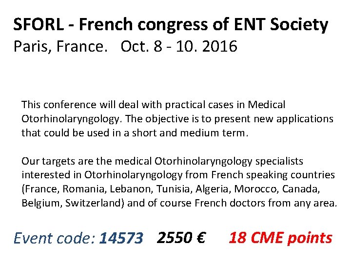 SFORL - French congress of ENT Society Paris, France. Oct. 8 - 10. 2016