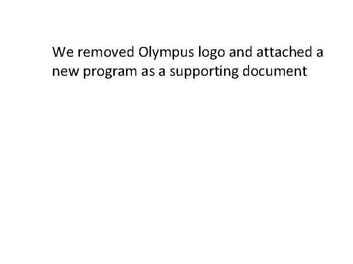 We removed Olympus logo and attached a new program as a supporting document 