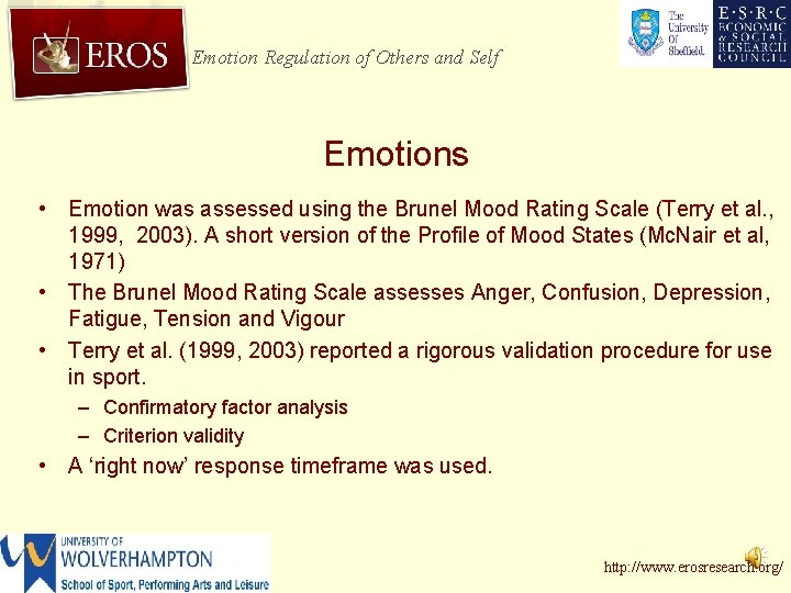 Emotion Regulation of Others and Self Emotions • Emotion was assessed using the Brunel