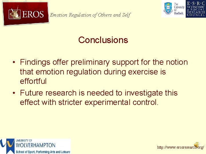 Emotion Regulation of Others and Self Conclusions • Findings offer preliminary support for the