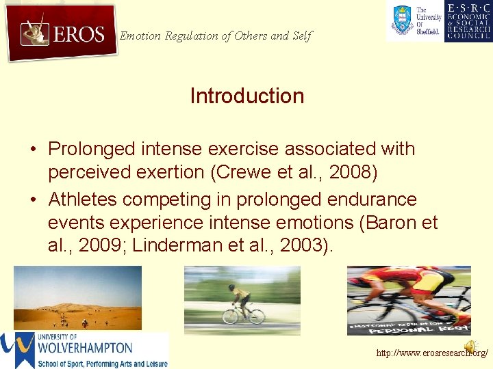 Emotion Regulation of Others and Self Introduction • Prolonged intense exercise associated with perceived