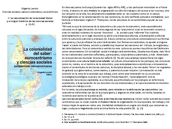 Edgardo Lander. Ciencias sociales: saberes coloniales y eurocéntricos II. La naturalización de la sociedad