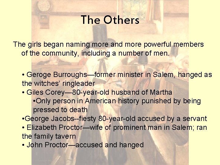The Others The girls began naming more and more powerful members of the community,