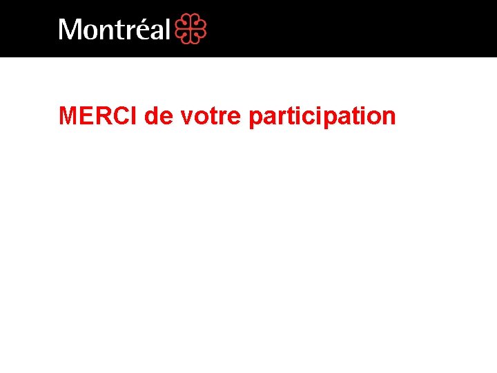 MERCI de votre participation 