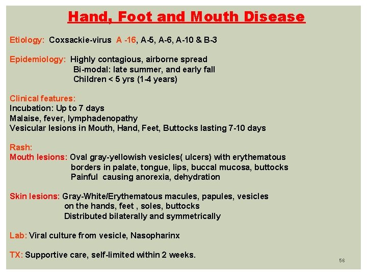 Hand, Foot and Mouth Disease Etiology: Coxsackie-virus A -16, A-5, A-6, A-10 & B-3