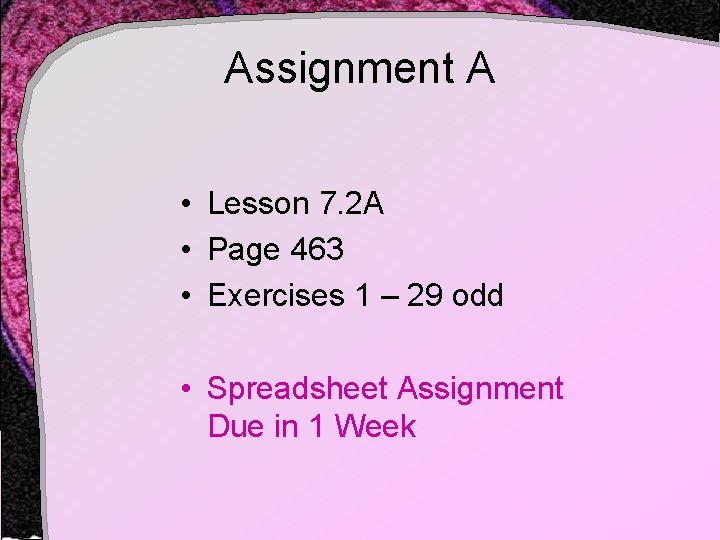 Assignment A • Lesson 7. 2 A • Page 463 • Exercises 1 – Assignment A • Lesson 7. 2 A • Page 463 • Exercises 1 –