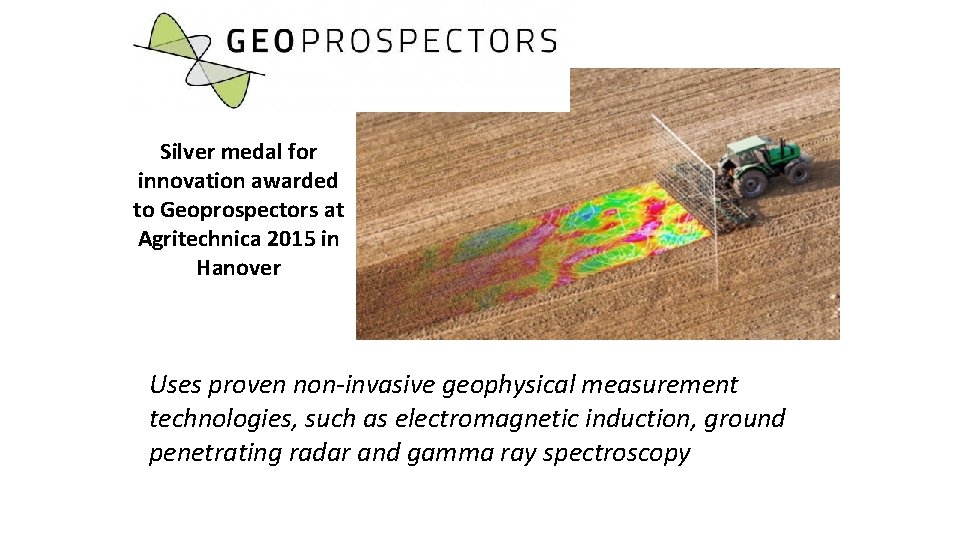 Silver medal for innovation awarded to Geoprospectors at Agritechnica 2015 in Hanover Uses proven