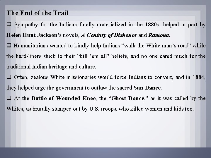 The End of the Trail q Sympathy for the Indians finally materialized in the