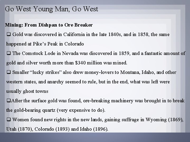 Go West Young Man, Go West Mining: From Dishpan to Ore Breaker q Gold