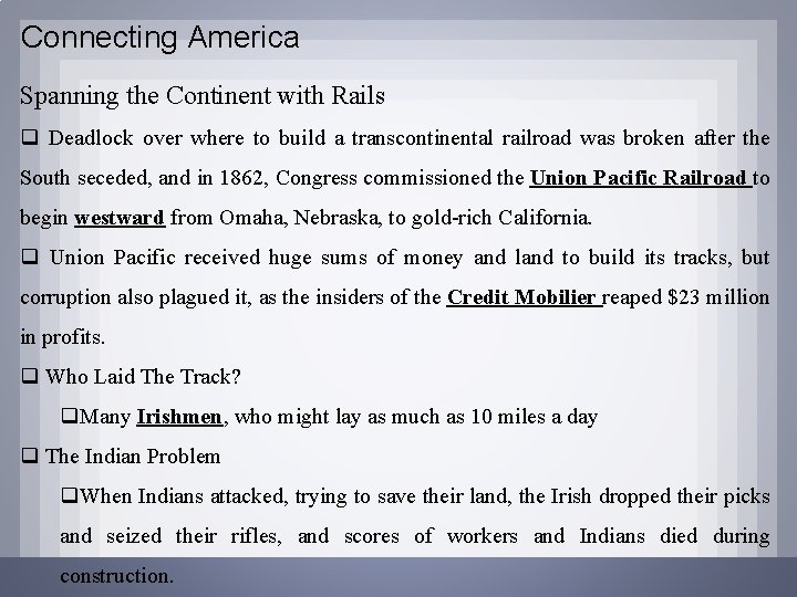 Connecting America Spanning the Continent with Rails q Deadlock over where to build a