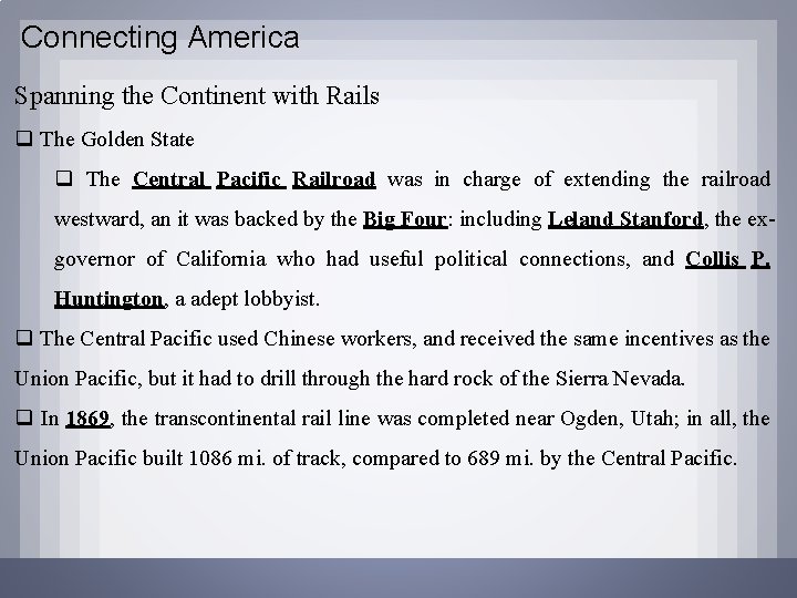 Connecting America Spanning the Continent with Rails q The Golden State q The Central