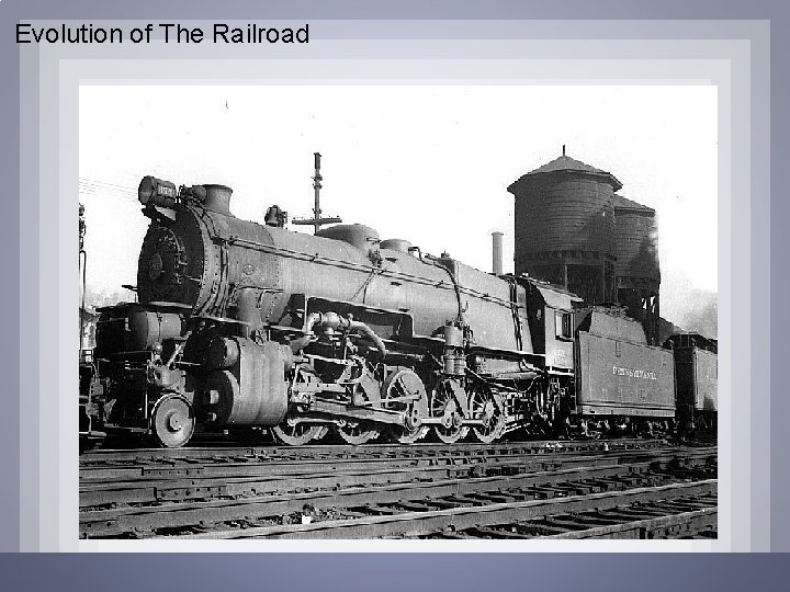 Evolution of The Railroad 