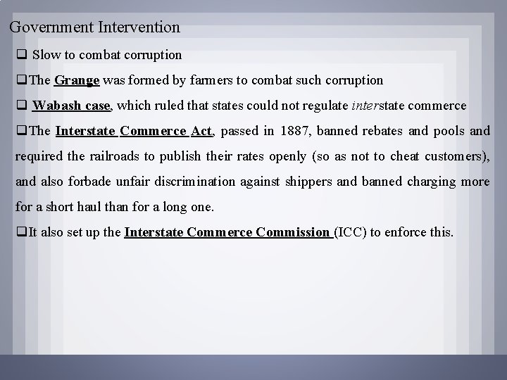 Government Intervention q Slow to combat corruption q. The Grange was formed by farmers