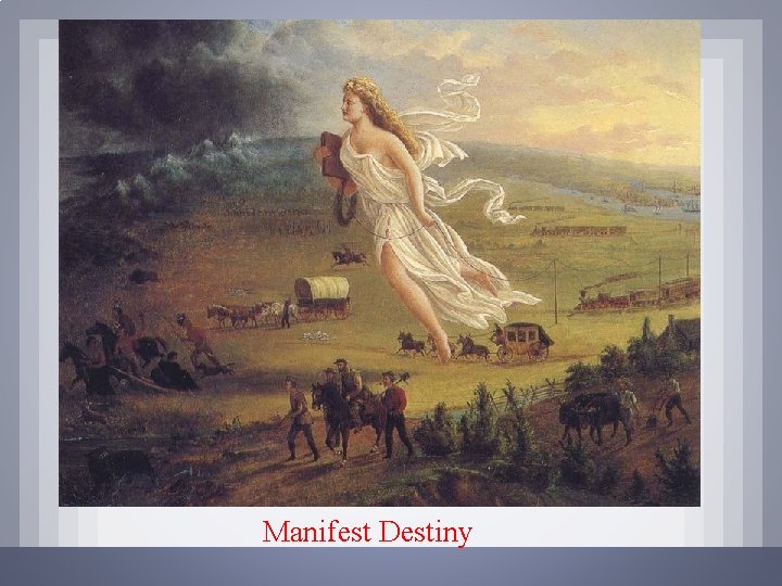 Manifest Destiny 