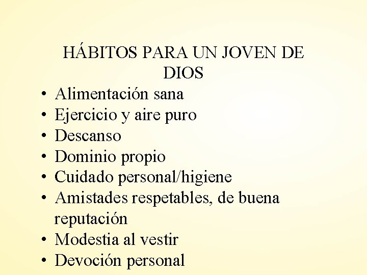  • • HÁBITOS PARA UN JOVEN DE DIOS Alimentación sana Ejercicio y aire