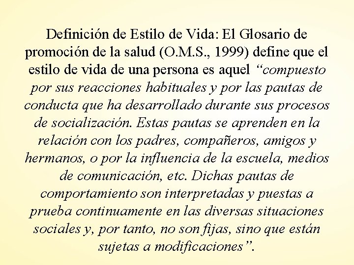 Definición de Estilo de Vida: El Glosario de promoción de la salud (O. M.