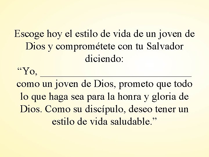 Escoge hoy el estilo de vida de un joven de Dios y comprométete con