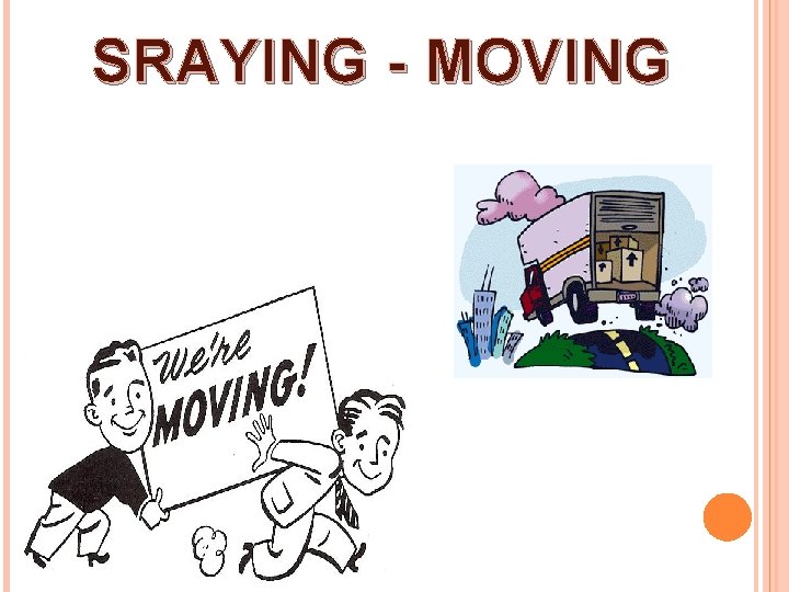 SRAYING - MOVING 