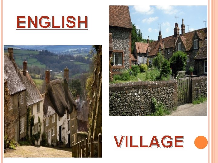 ENGLISH VILLAGE 