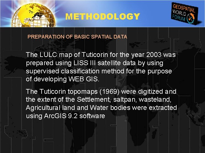 METHODOLOGY PREPARATION OF BASIC SPATIAL DATA The LULC map of Tuticorin for the year