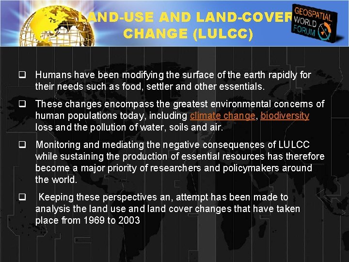 LAND-USE AND LAND-COVER CHANGE (LULCC) q Humans have been modifying the surface of the