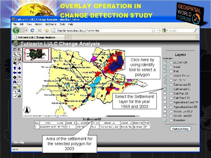 OVERLAY OPERATION IN CHANGE DETECTION STUDY Click here by using identify tool to select