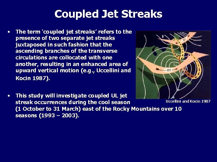 Coupled Jet Streaks • The term ‘coupled jet streaks’ refers to the presence of