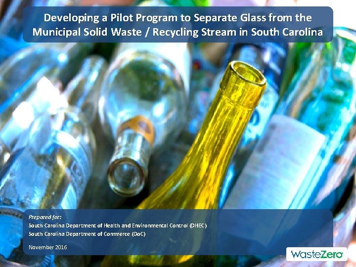 Developing a Pilot Program to Separate Glass from the Municipal Solid Waste / Recycling