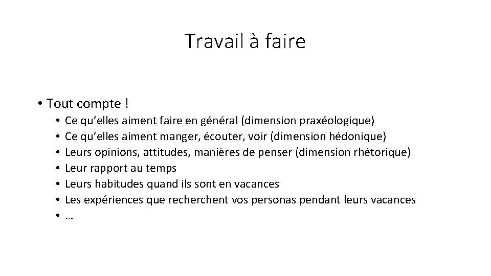 Travail à faire • Tout compte ! • • Ce qu’elles aiment faire en