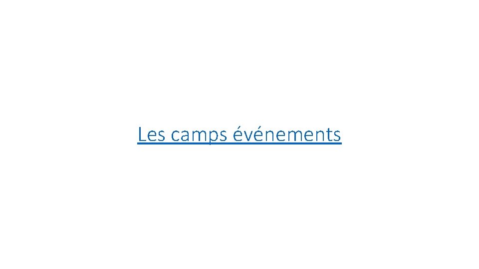 Les camps événements 