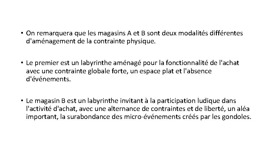  • On remarquera que les magasins A et B sont deux modalités différentes