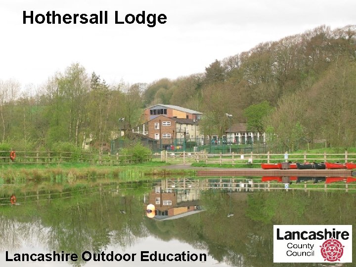 Hothersall Lodge Lancashire Outdoor Education 