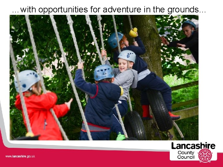 …with opportunities for adventure in the grounds… 