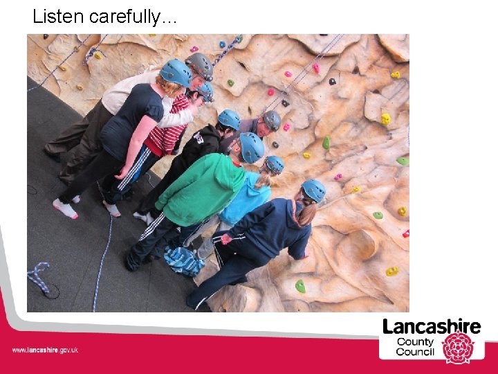 Listen carefully… 