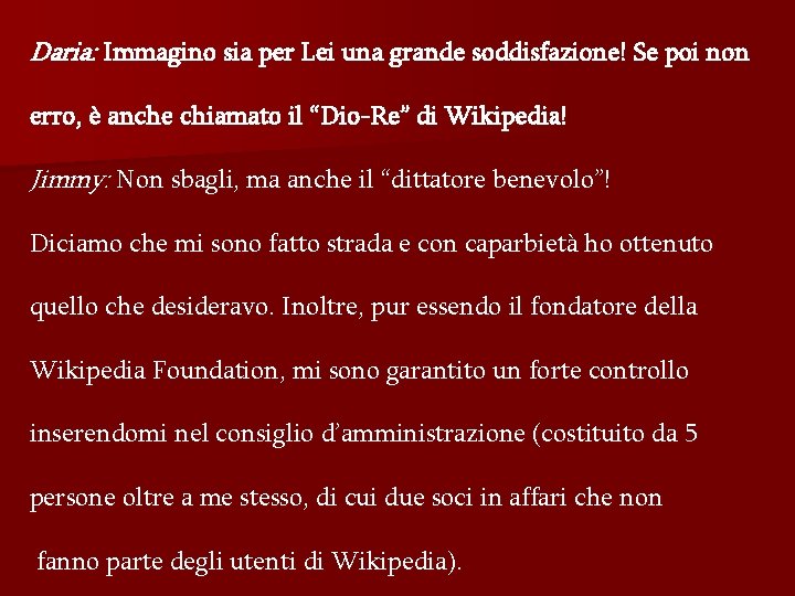 Daria: Immagino sia per Lei una grande soddisfazione! Se poi non erro, è anche