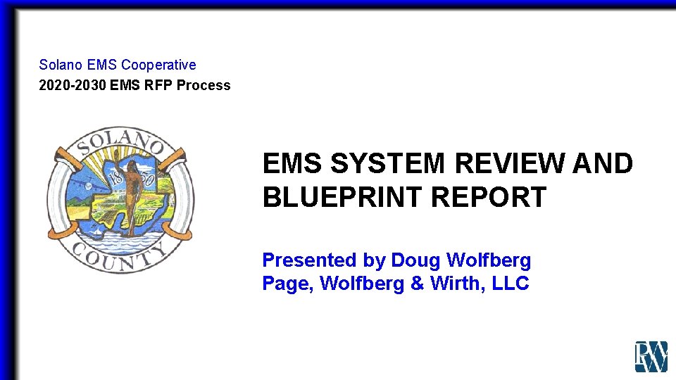 Solano EMS Cooperative 2020 -2030 EMS RFP Process EMS SYSTEM REVIEW AND BLUEPRINT REPORT