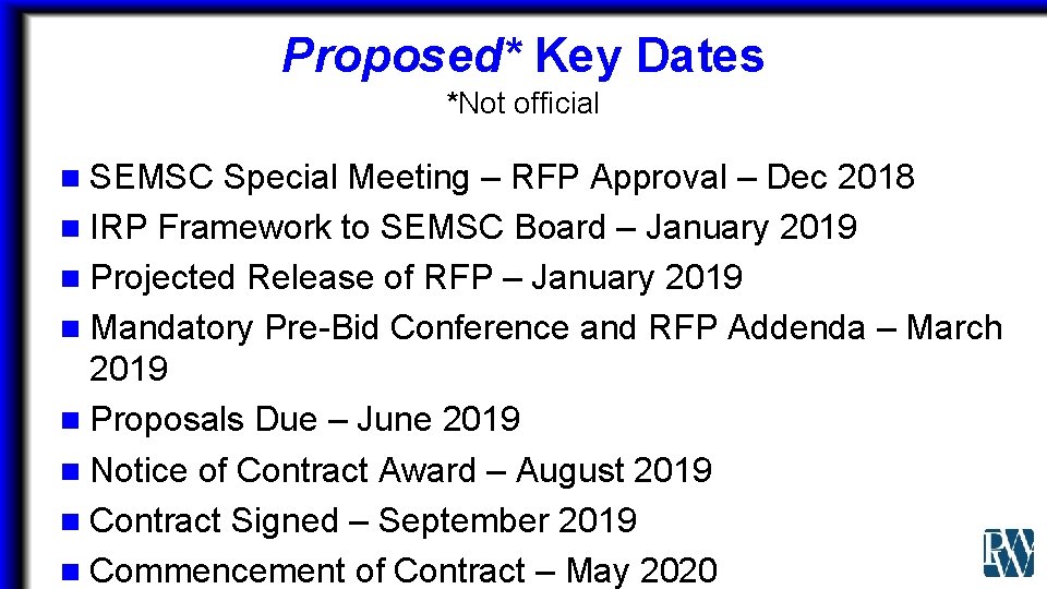 Proposed* Key Dates *Not official n SEMSC Special Meeting – RFP Approval – Dec