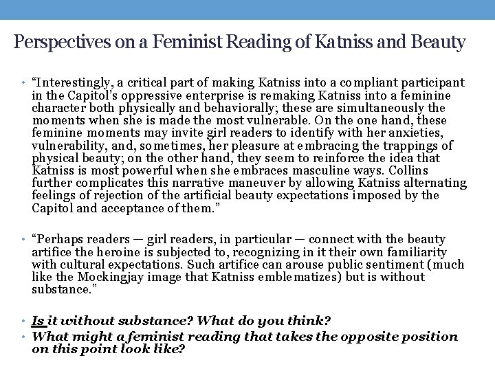 Perspectives on a Feminist Reading of Katniss and Beauty • “Interestingly, a critical part