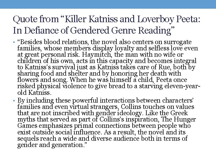 Quote from “Killer Katniss and Loverboy Peeta: In Defiance of Gendered Genre Reading” •