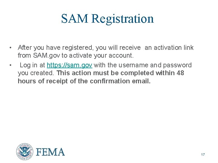 SAM Registration • After you have registered, you will receive an activation link from