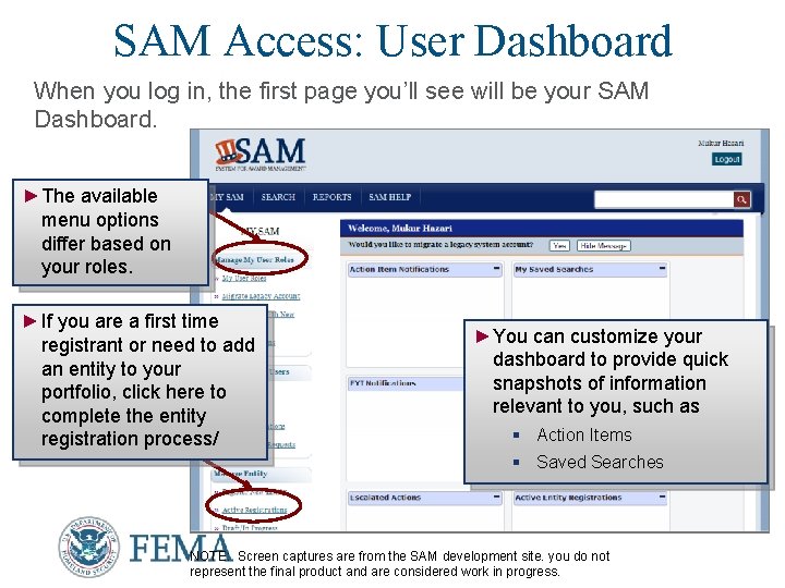 SAM Access: User Dashboard When you log in, the first page you’ll see will